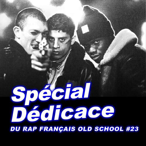Релиз Spécial dédicace du rap francais Old School, vol. 23