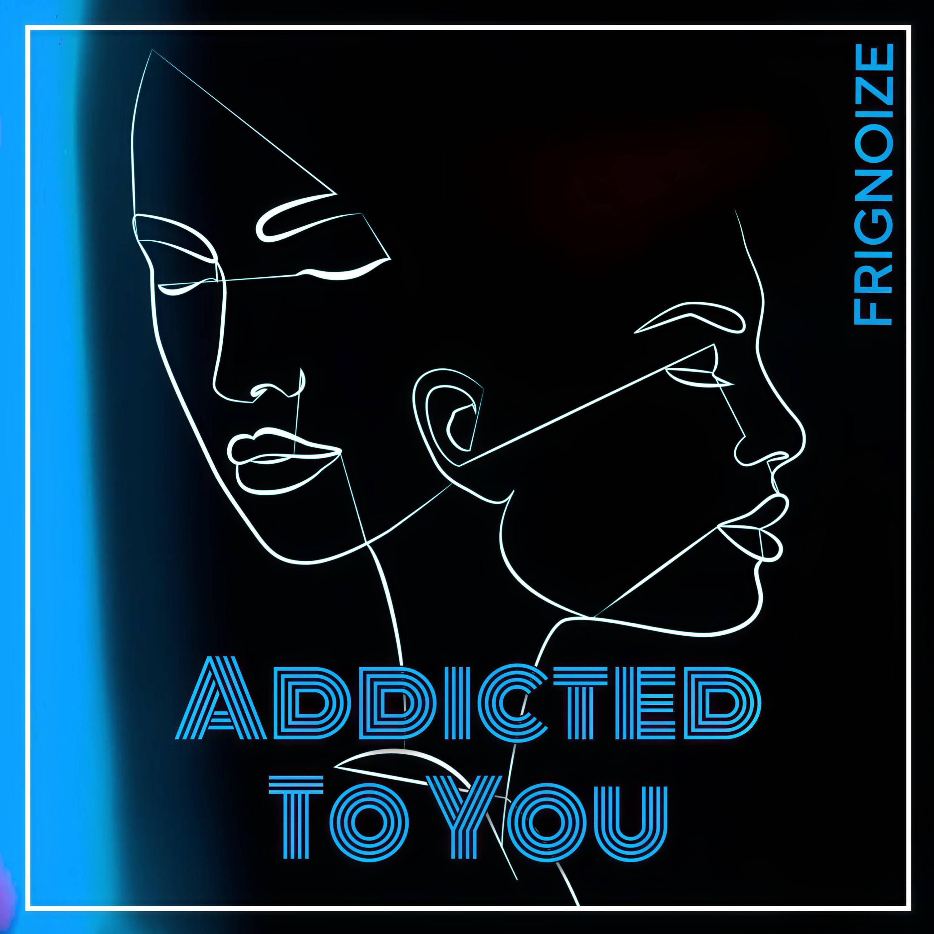 Релиз Addicted To You
