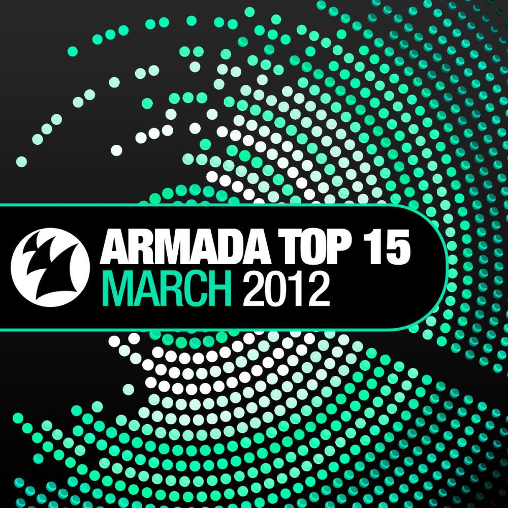 Релиз Armada Top 15 - March 2012