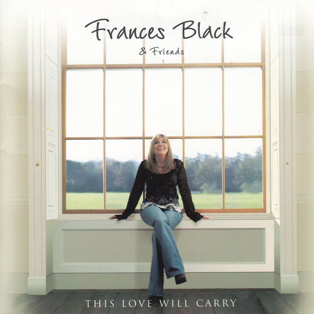 Релиз This Love Will Carry (Frances Black & Friends)