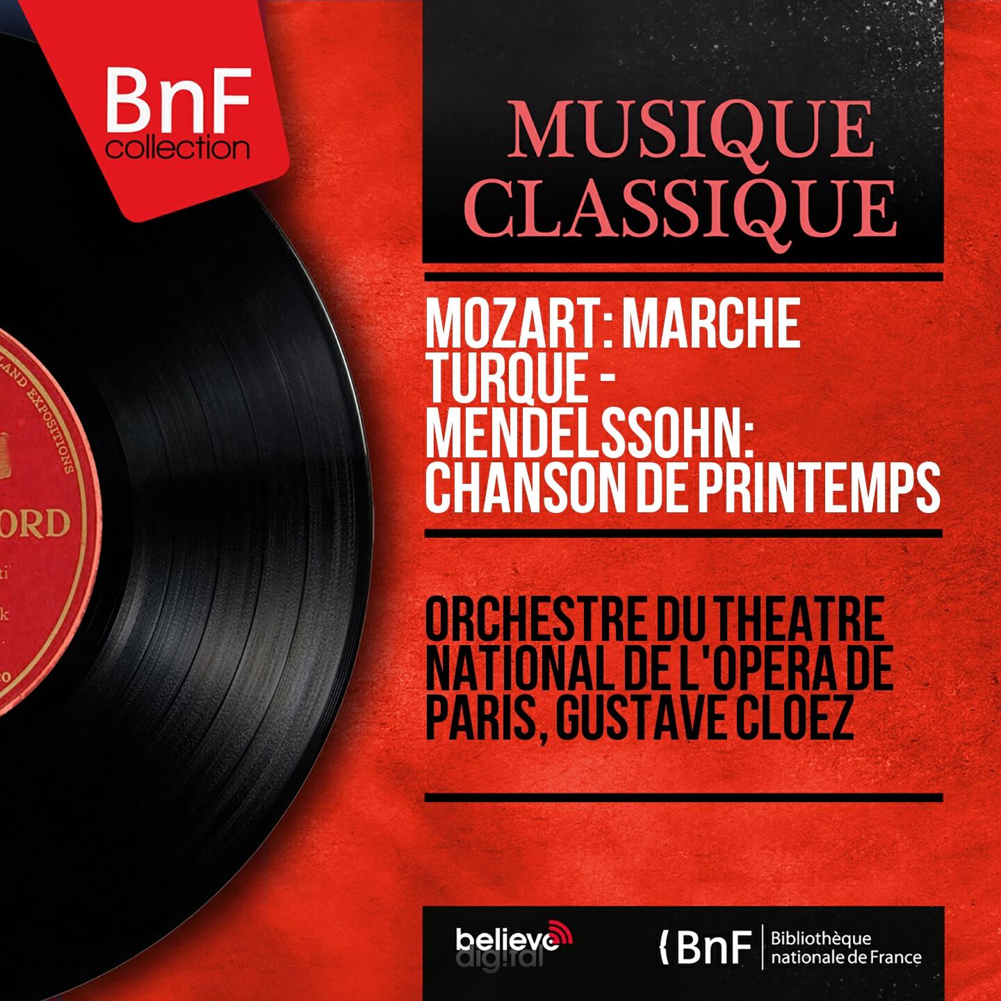 Релиз Mozart: Marche turque - Mendelssohn: Chanson de printemps (Orchestrated by Gustave Cloëz, Mono Version)