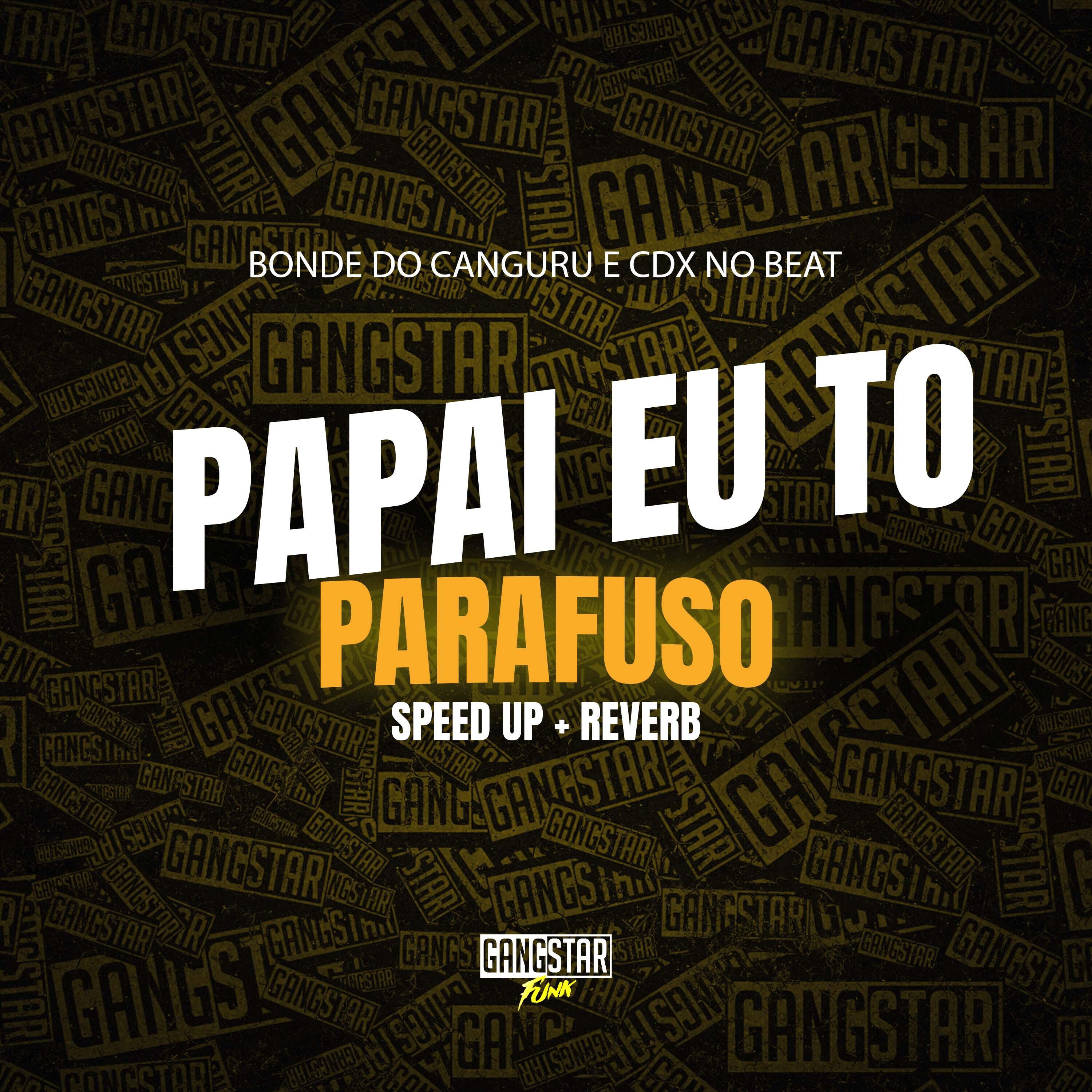 Релиз Papai Eu To Parafuso - Speed Up + Reverb