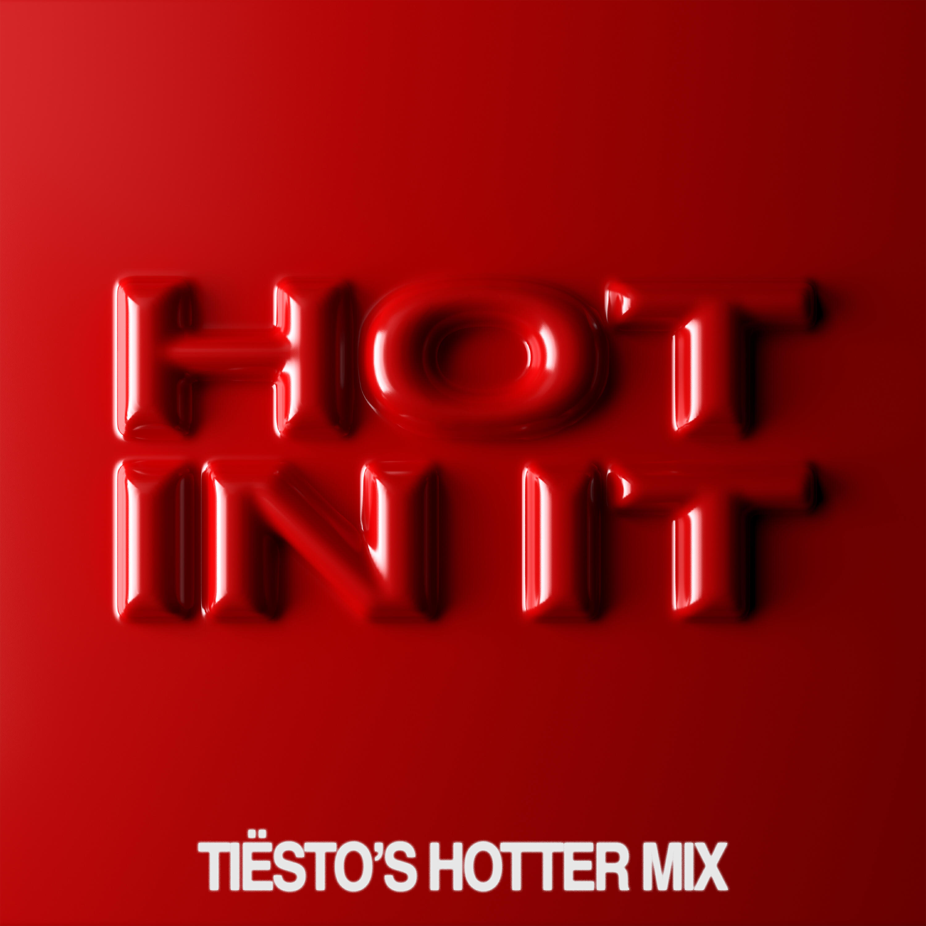 Релиз Hot In It (Tiësto’s Hotter Mix)
