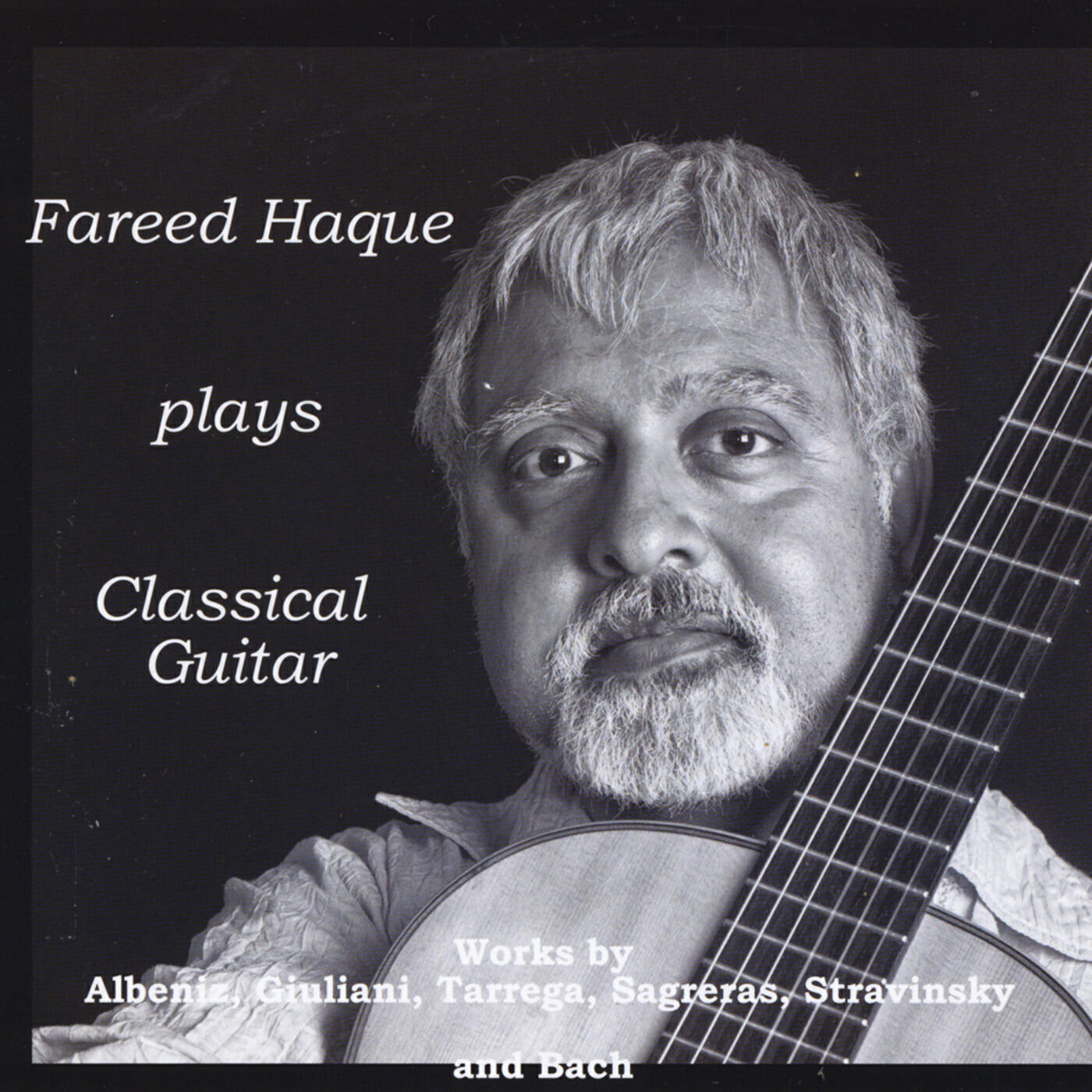 Релиз Fareed Haque Plays Classical Guitar
