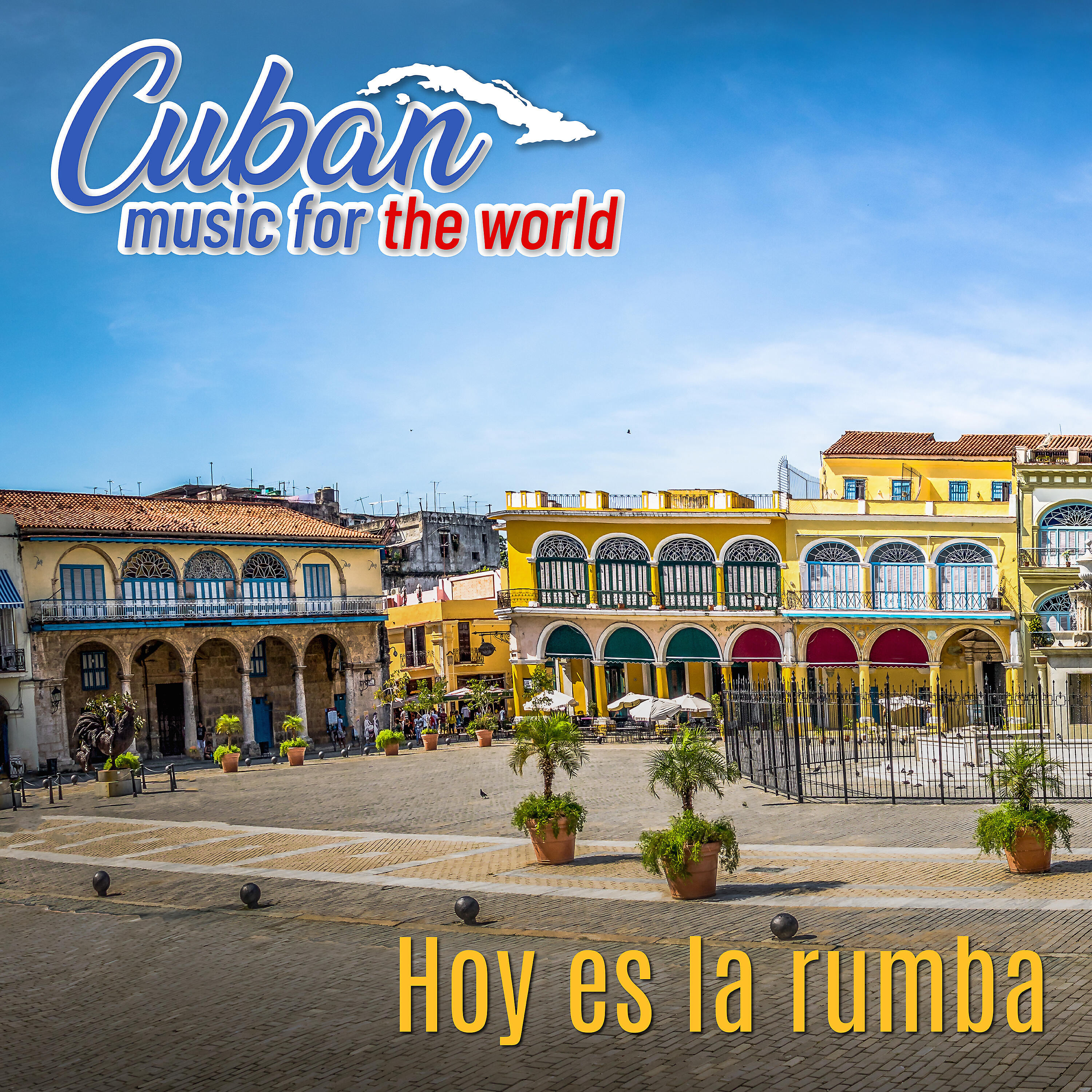 Релиз Cuban Music for the World: Hoy Es La Rumba