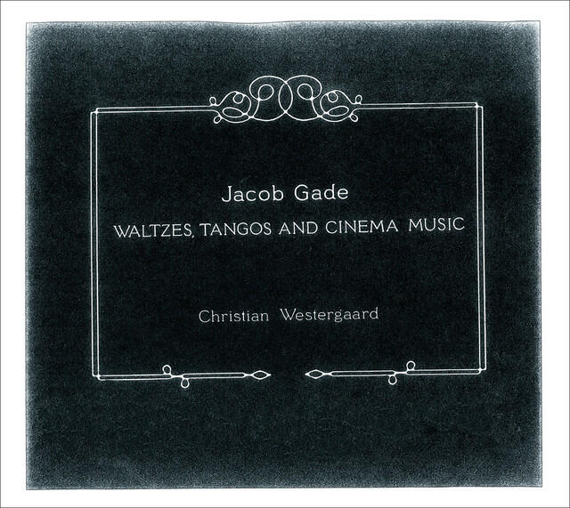 Релиз Gade: Waltzes, Tangos and Cinema Music