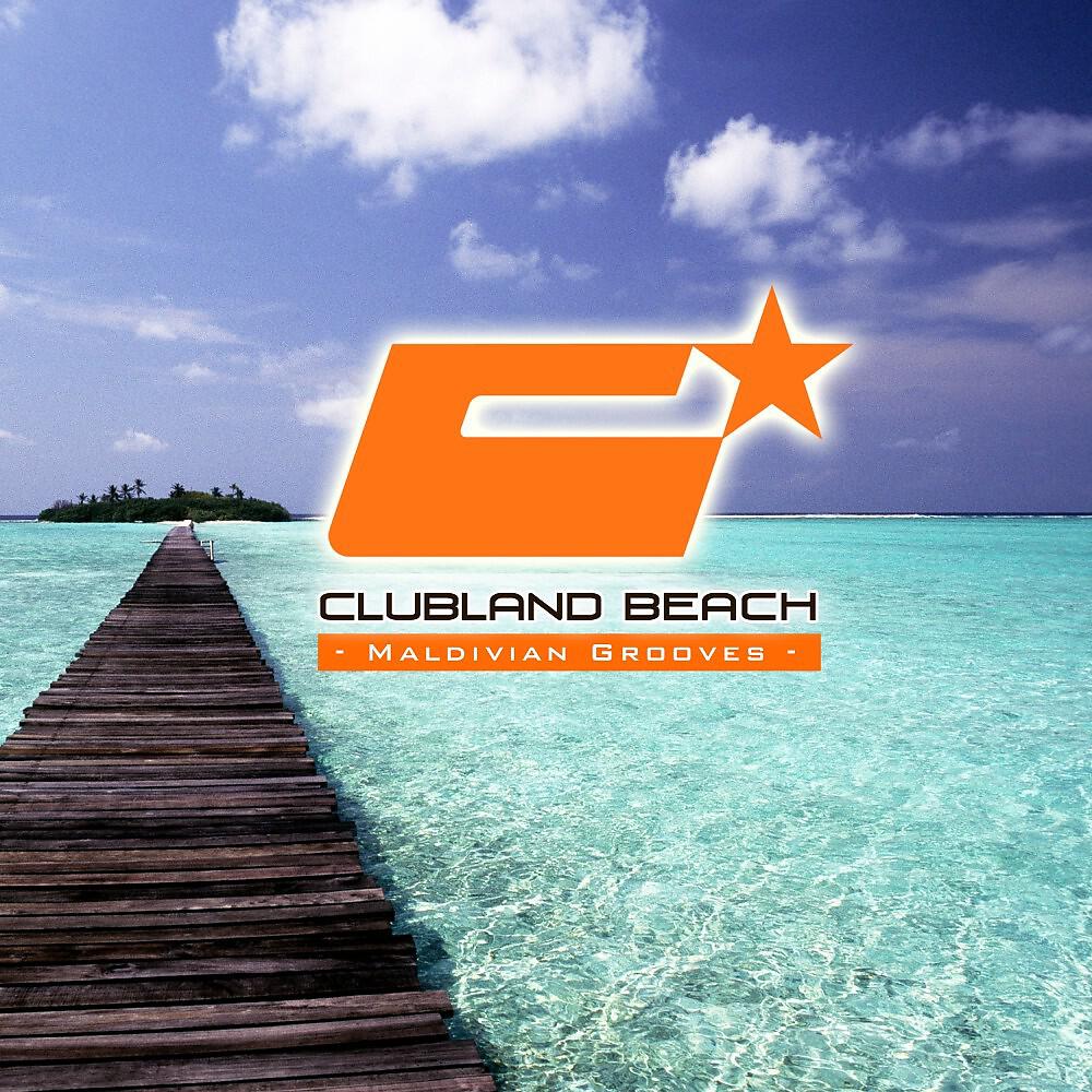 Релиз Clubland Beach - Maldivian Grooves (Compiled and Mixed by Stefan Gruenwald)