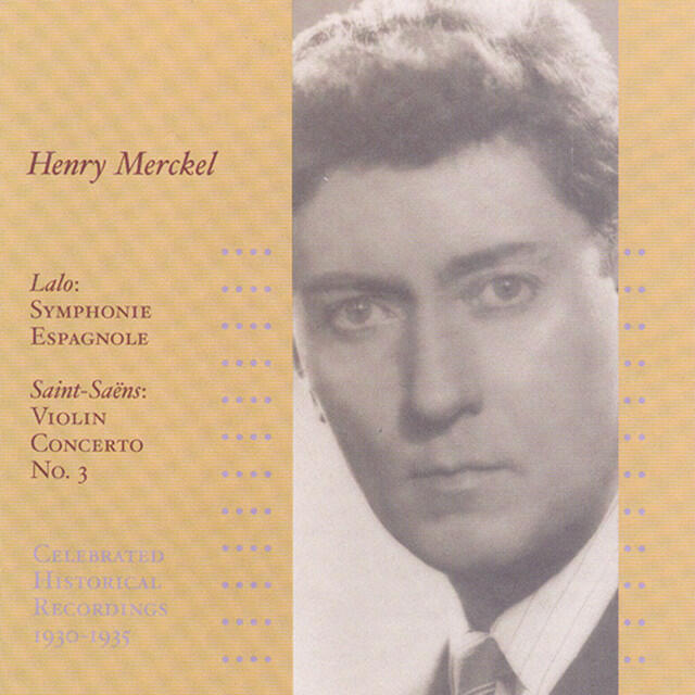 Релиз Saint-Saens: Violin Concerto No. 3 / Danse Macabre / Lalo: Symphonie Espagnole / Concerto Russe (Merckel) (1930-1935)