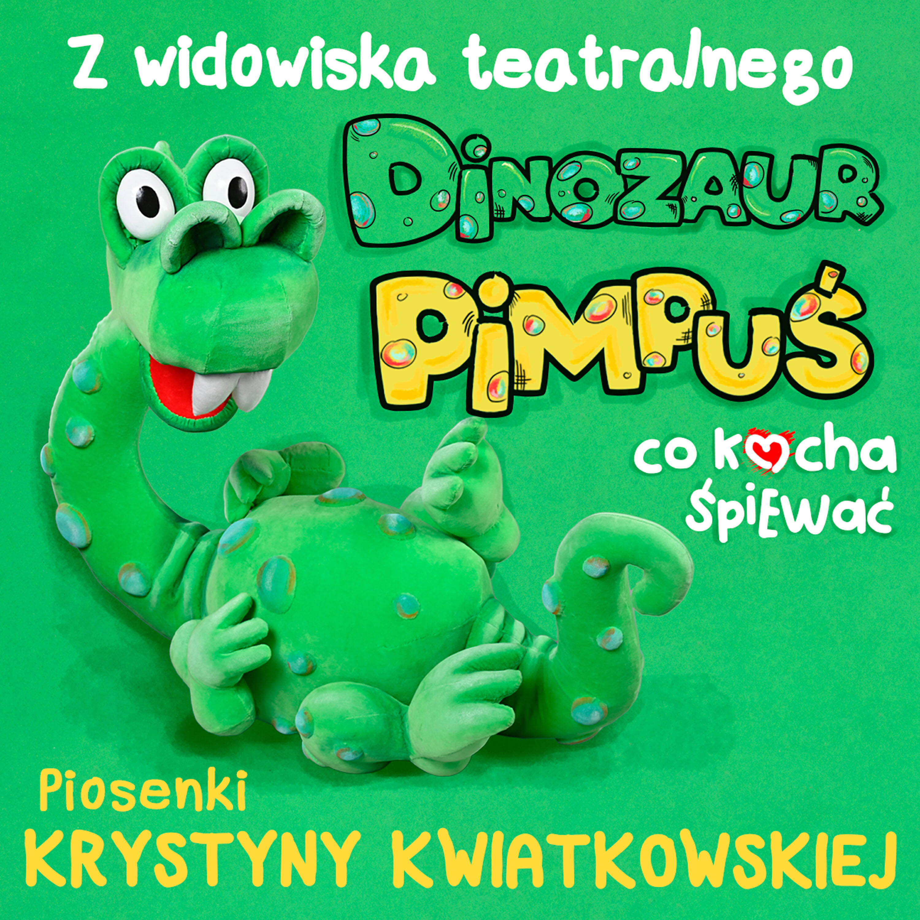 Релиз Dinozaur Pimpuś co kocha śpiewać - piosenki z widowiska teatralnego