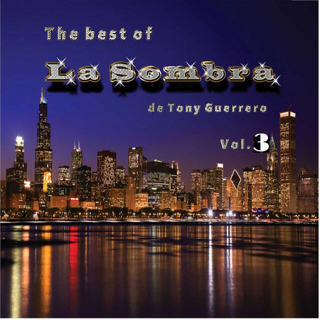 Релиз The Best of La Sombra De Tony Guerrero, Vol. 3