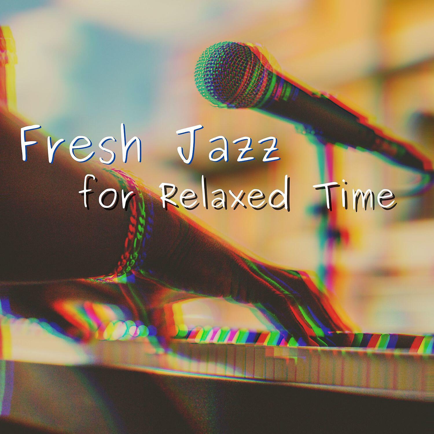 Релиз The Perfect Fresh Jazz for Relaxed Time