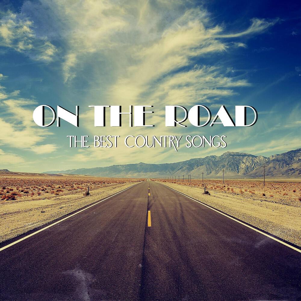 Релиз On the Road - The Best Country Songs