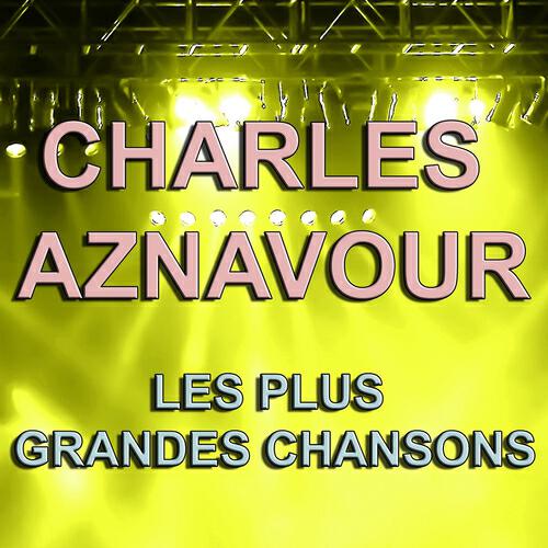 Релиз Charles Aznavour (Les plus grandes chansons)