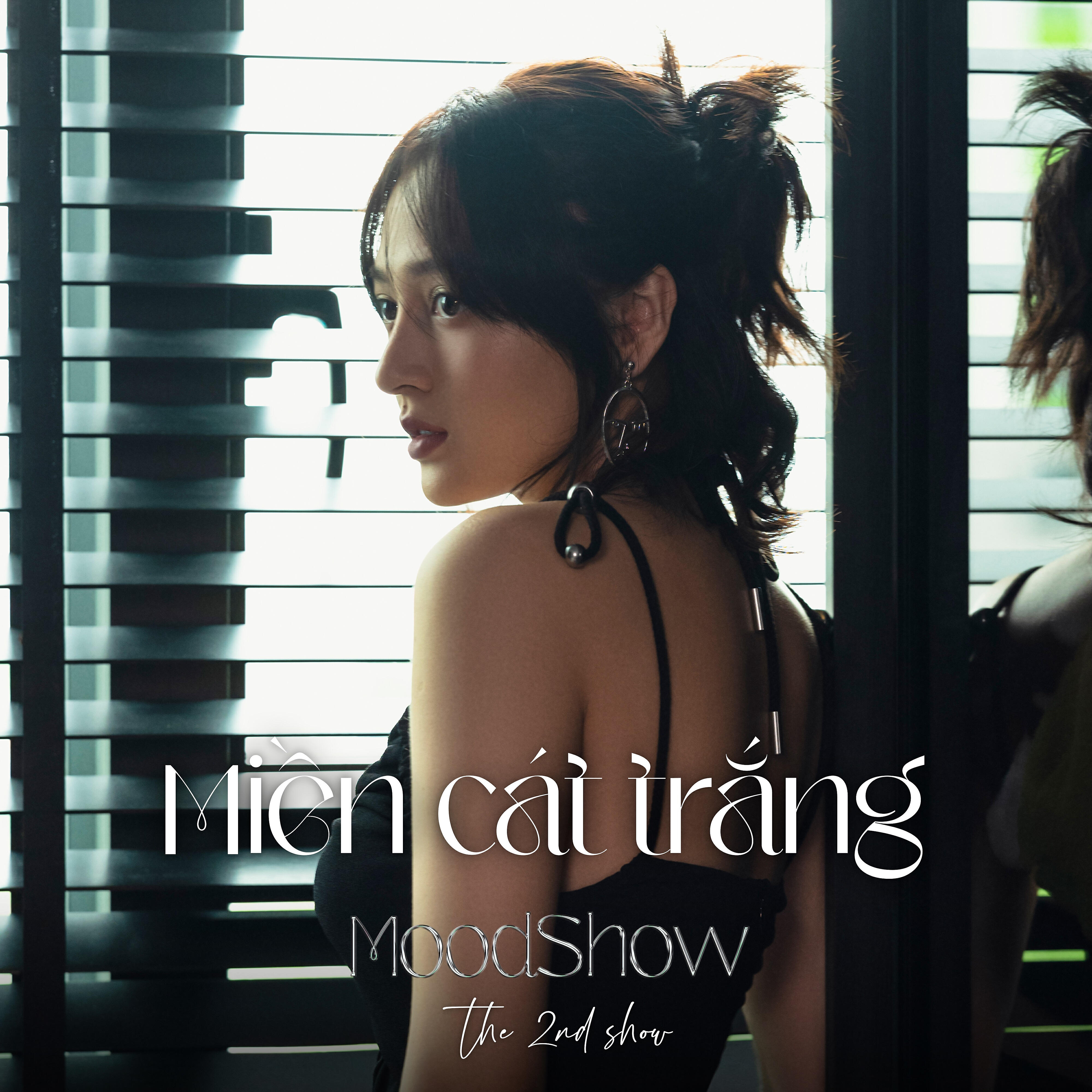 Релиз Miền Cát Trắng (MoodShow The 2nd Show)