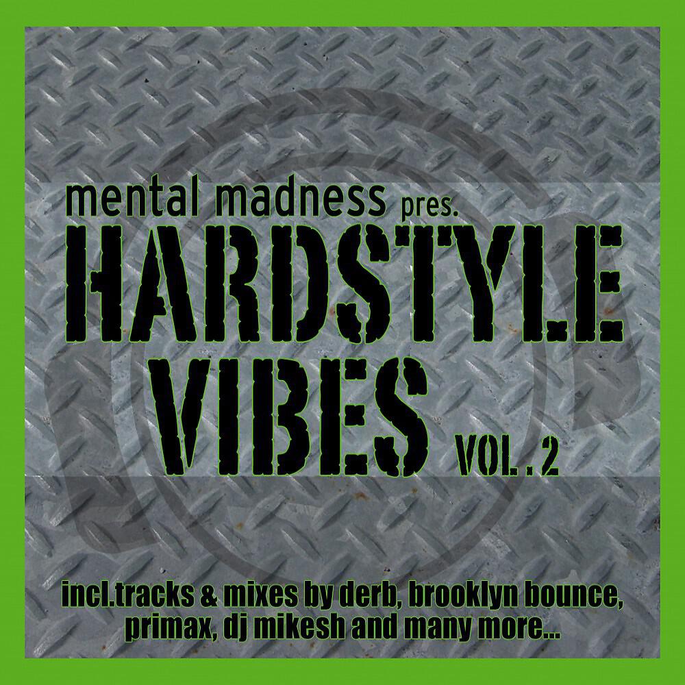 Релиз Mental Madness Pres. Hardstyle Vibes Vol. 2