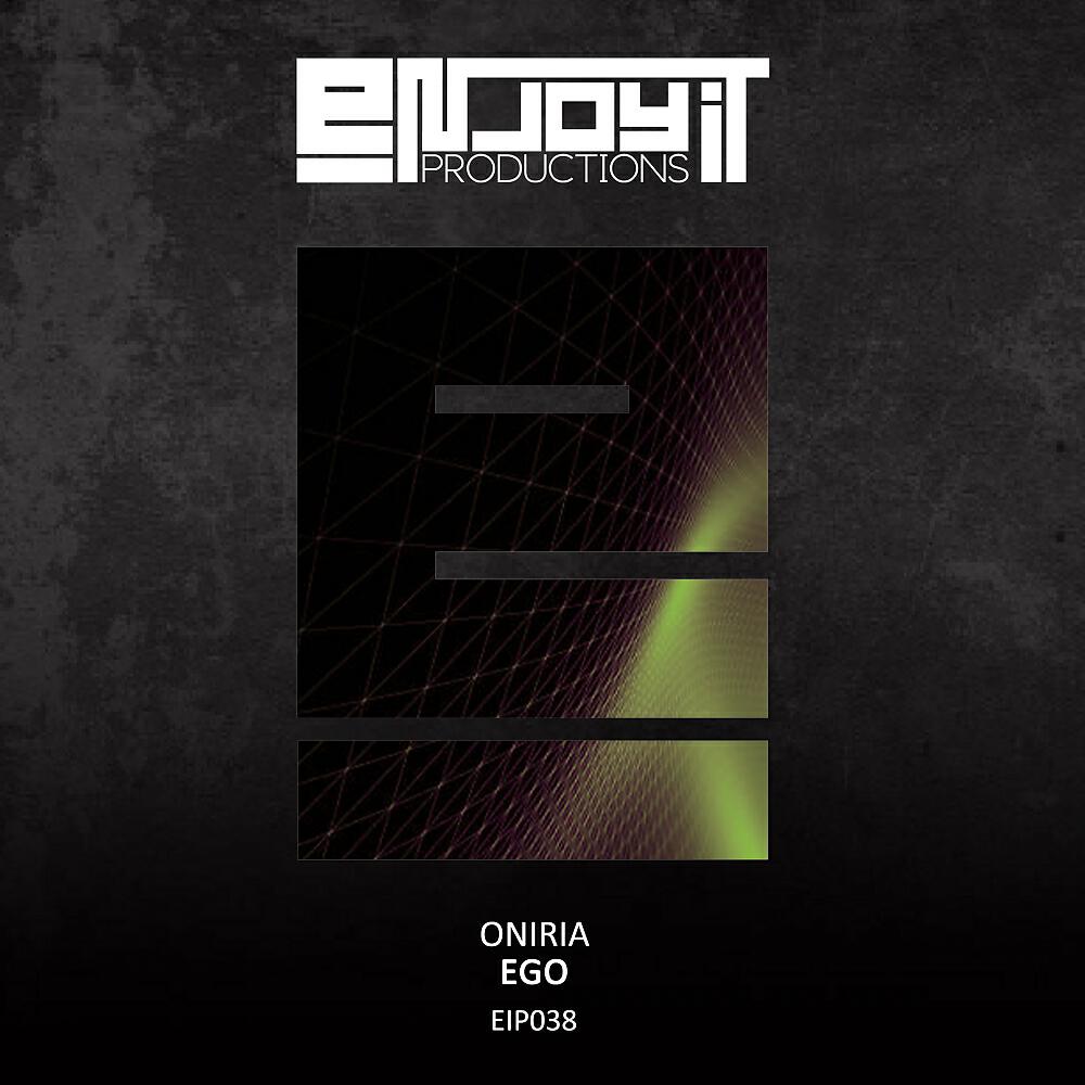 Скачать песню Oniria - Ego (Original Mix) бесплатно в MP3 для Android и iOS