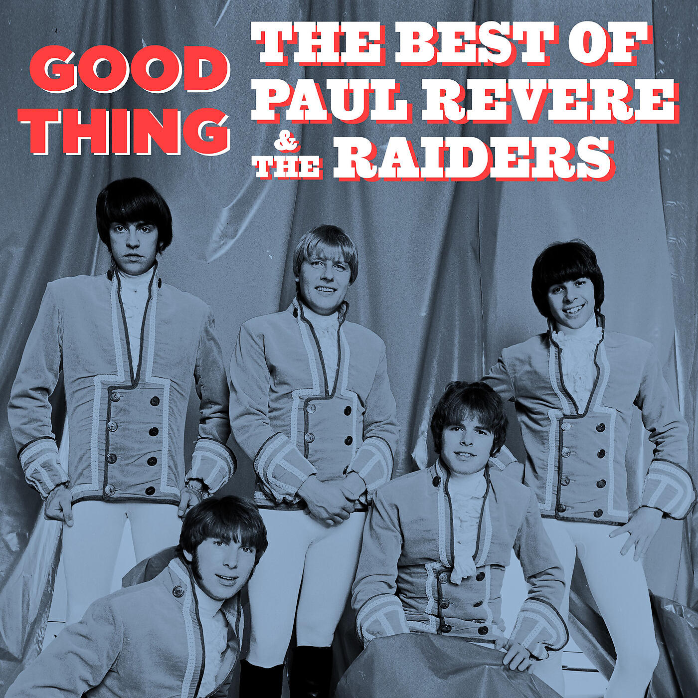 Релиз Good Thing: The Best of Paul Revere & The Raiders