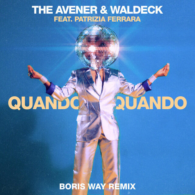 Релиз Quando Quando (Boris Way Remix)