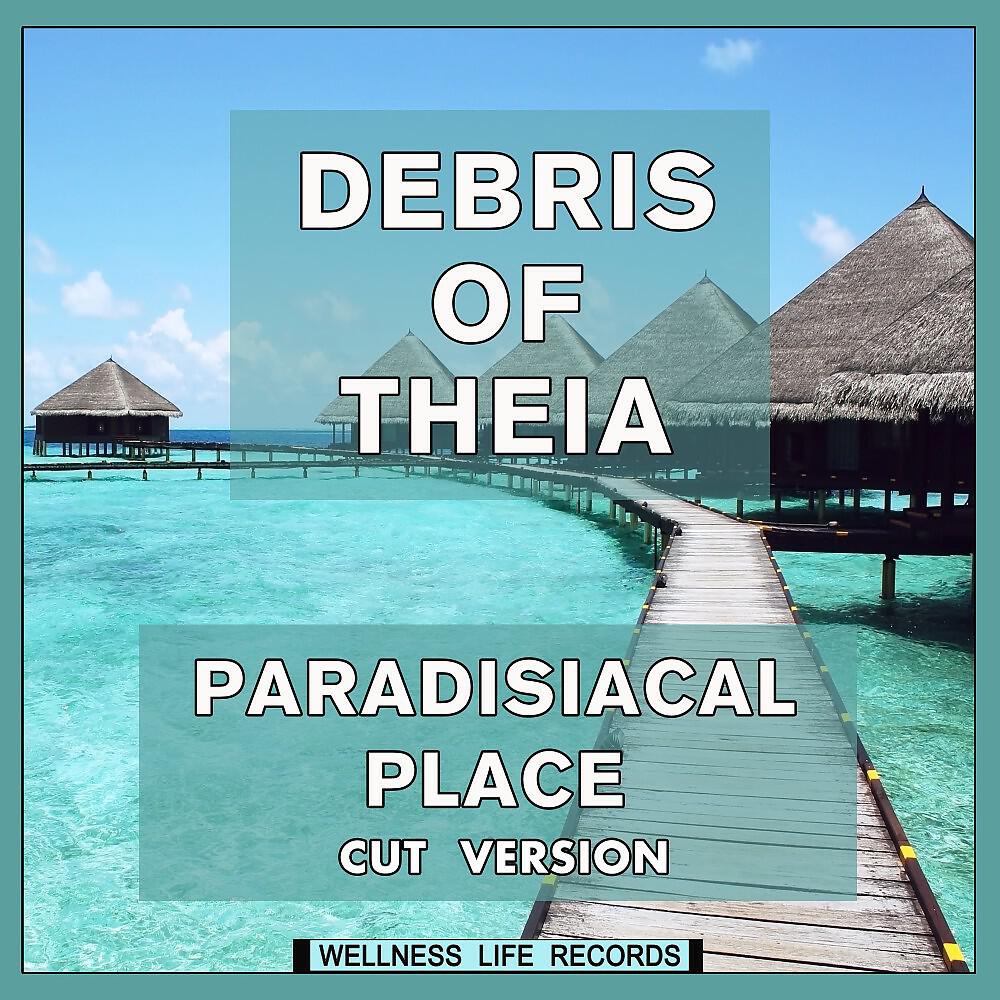 Релиз Paradisiacal Place (Cut Version)