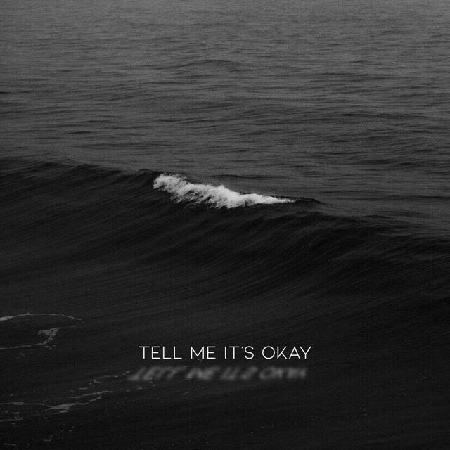 Трек Tell Me It's Okay
