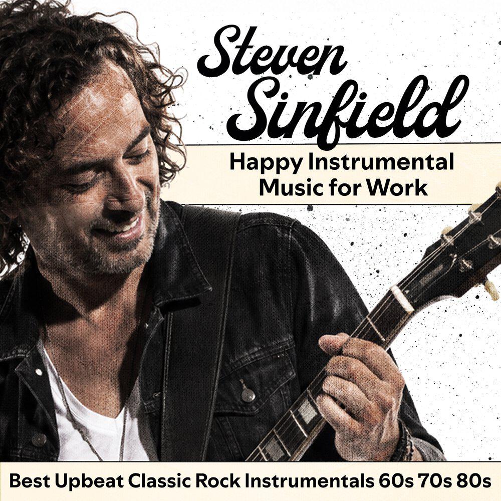 Релиз Happy Instrumental Music for Work: Best Upbeat Classic Rock Instrumentals 60S 70S 80S