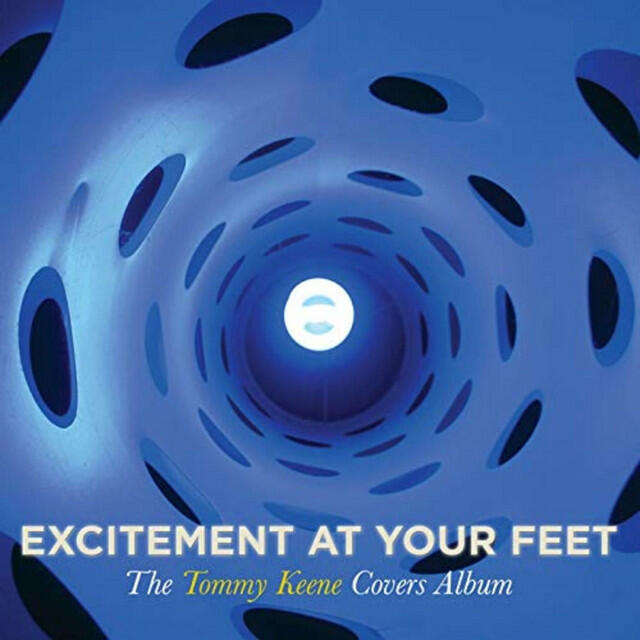 Релиз Excitement At Your Feet: The Tommy Keene Covers Album