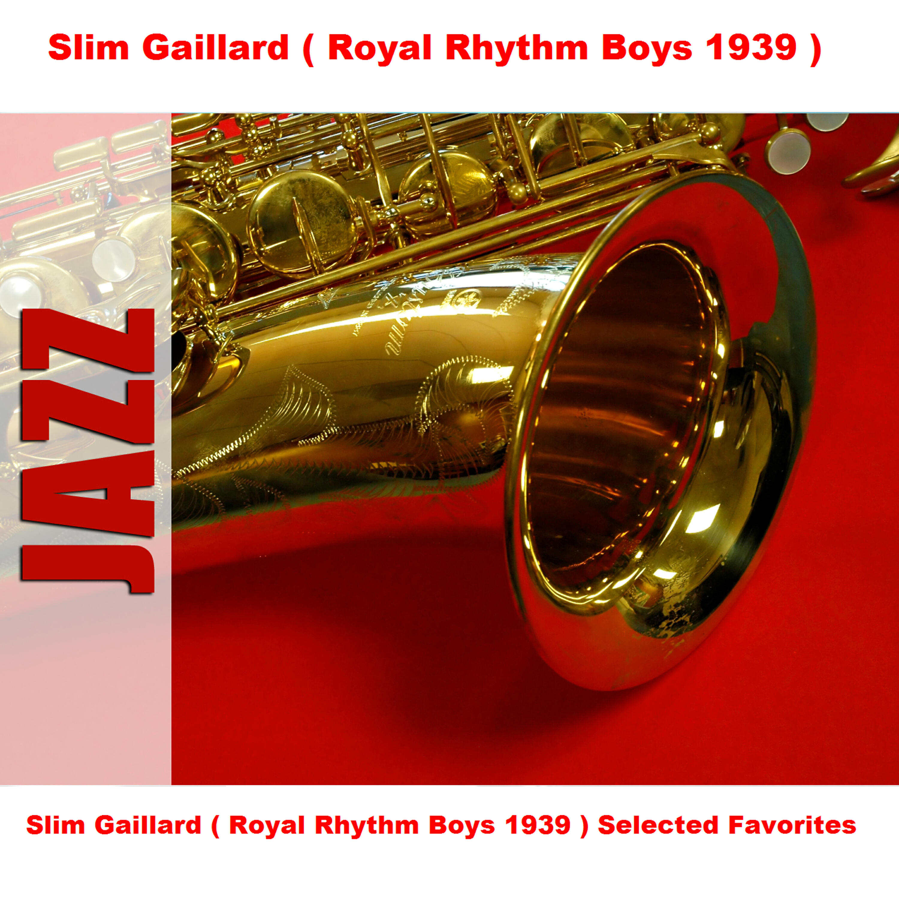 Slim Gaillard (Royal Rhythm Boys 1939)