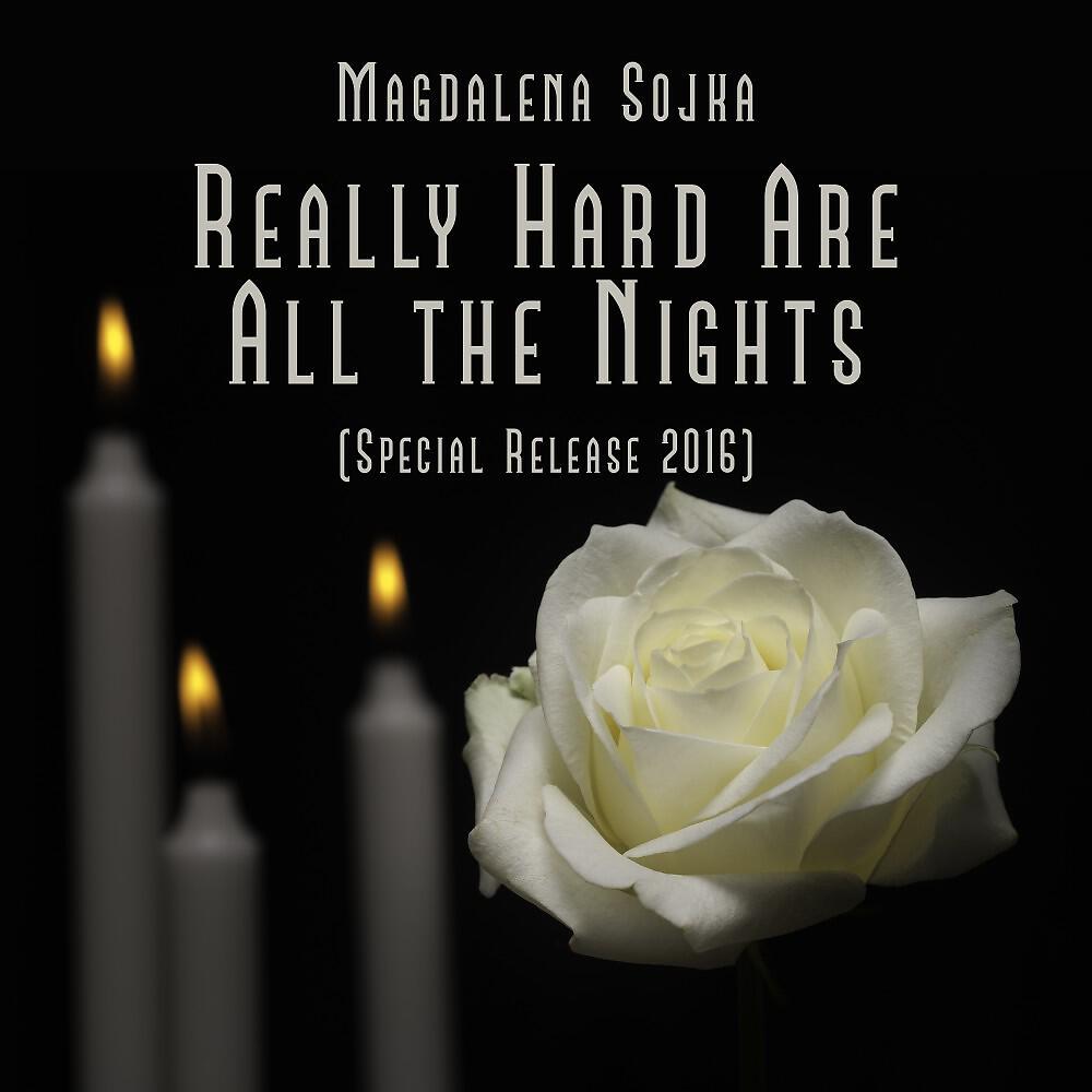 Релиз Really Hard Are All the Nights (Special Release 2016)