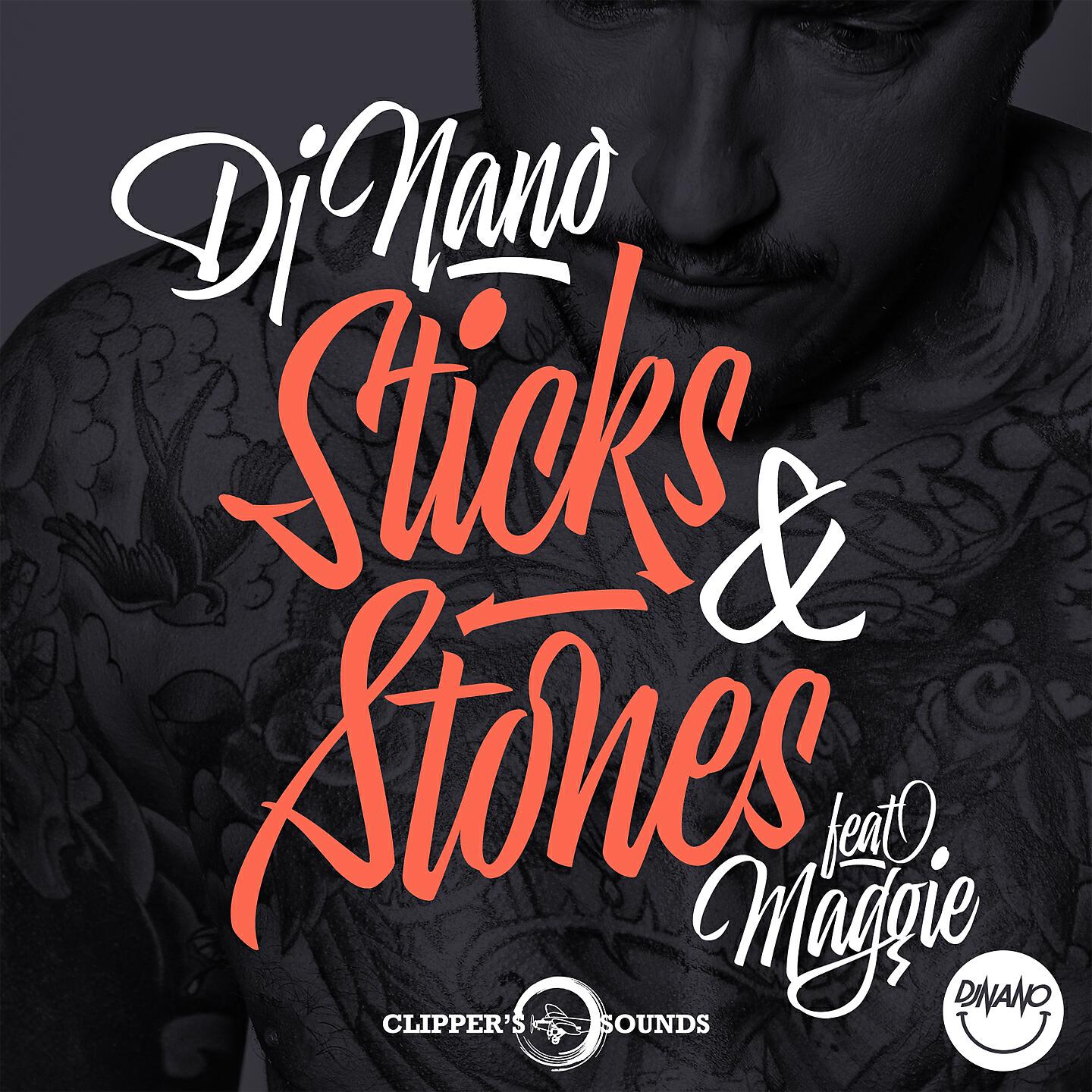DJ Nano, Maggie Szabo - Sticks & Stones (Radio Edit)