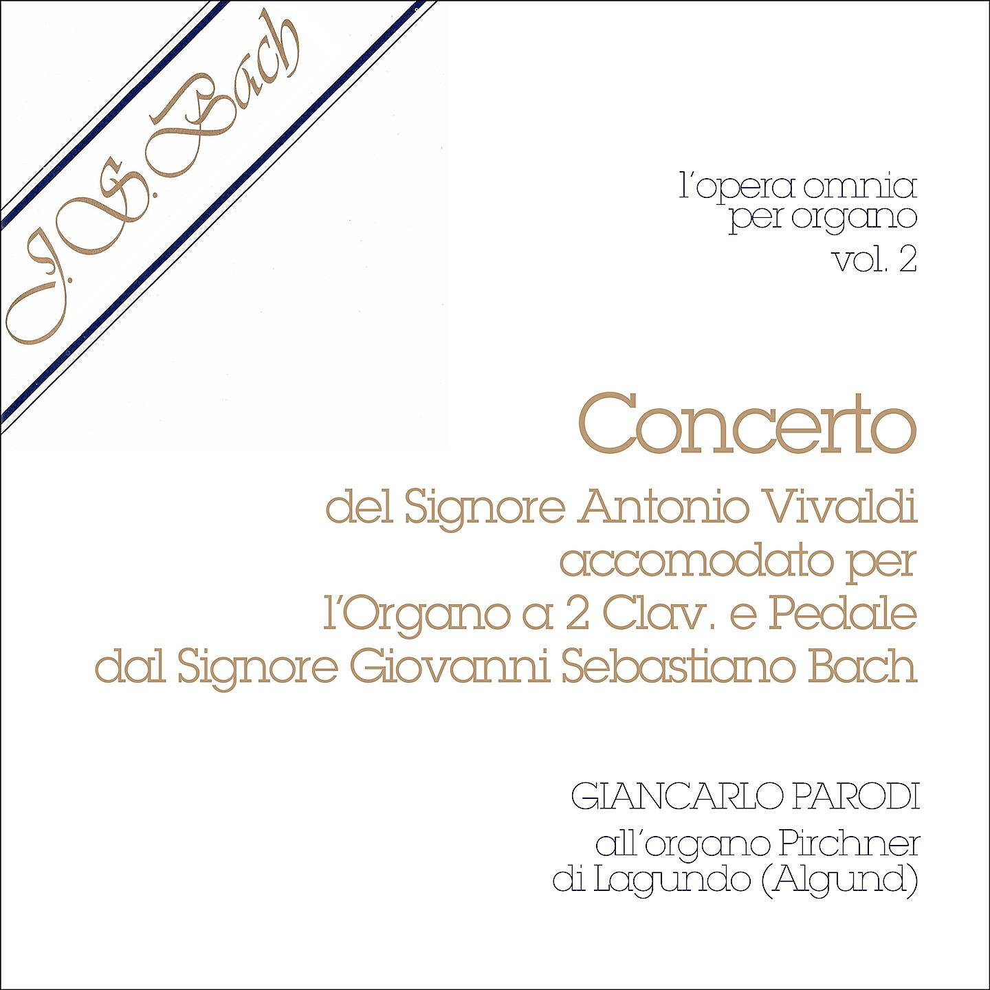 Релиз J.S. Bach - Opera Omnia per Organo, vol. 2
