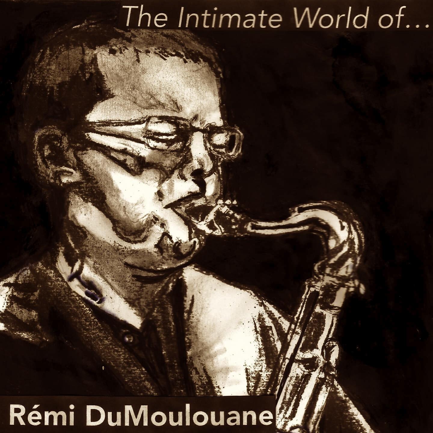 Релиз The Intimate World of Remi DuMoulouane