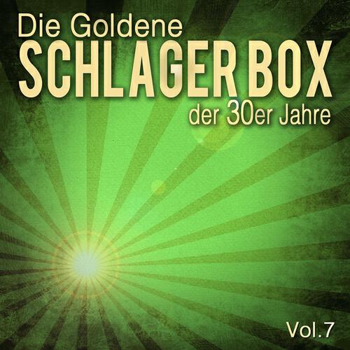 Релиз Die Goldene Schlager Box der 30er Jahre, Vol. 7