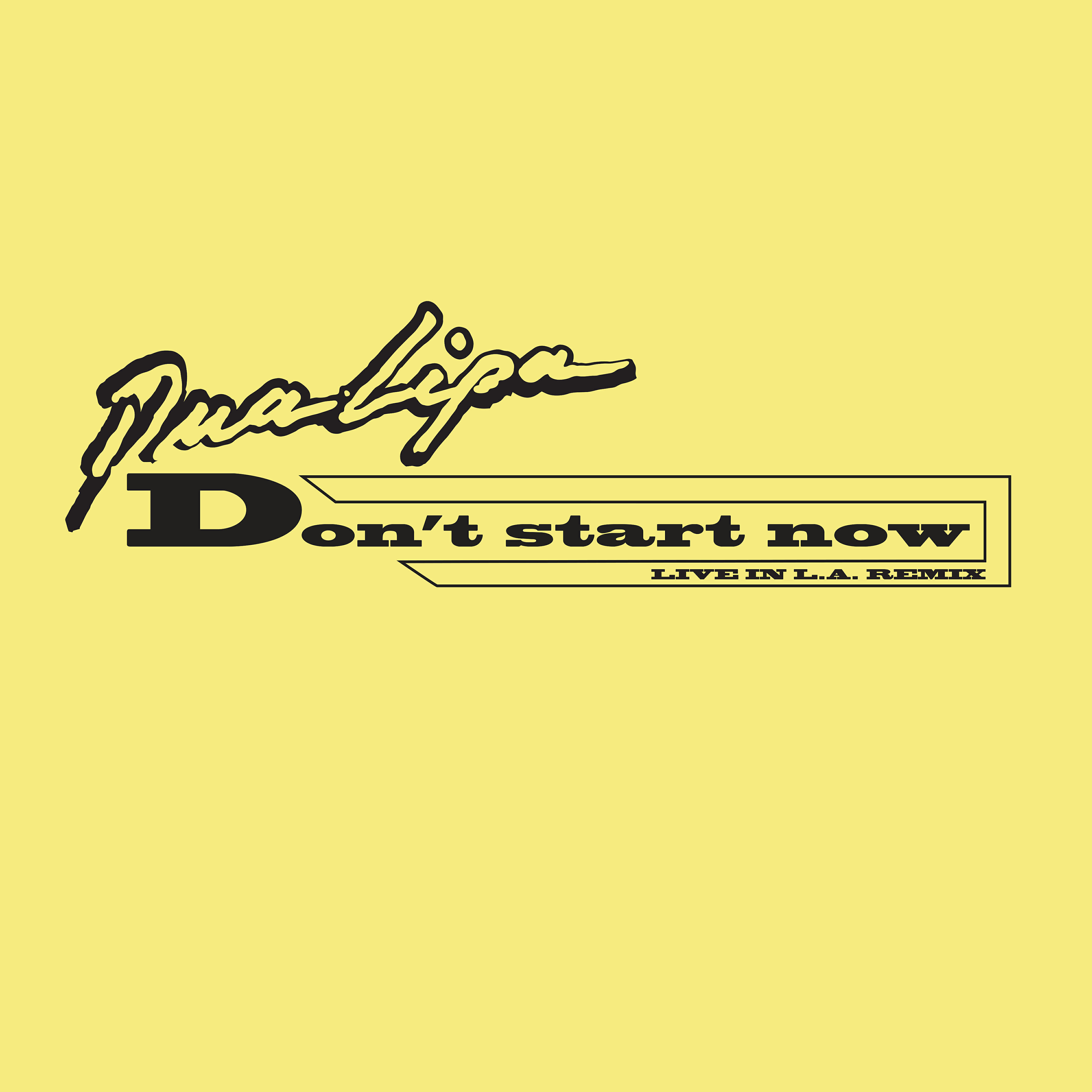 Релиз Don't Start Now (Live in LA Remix)