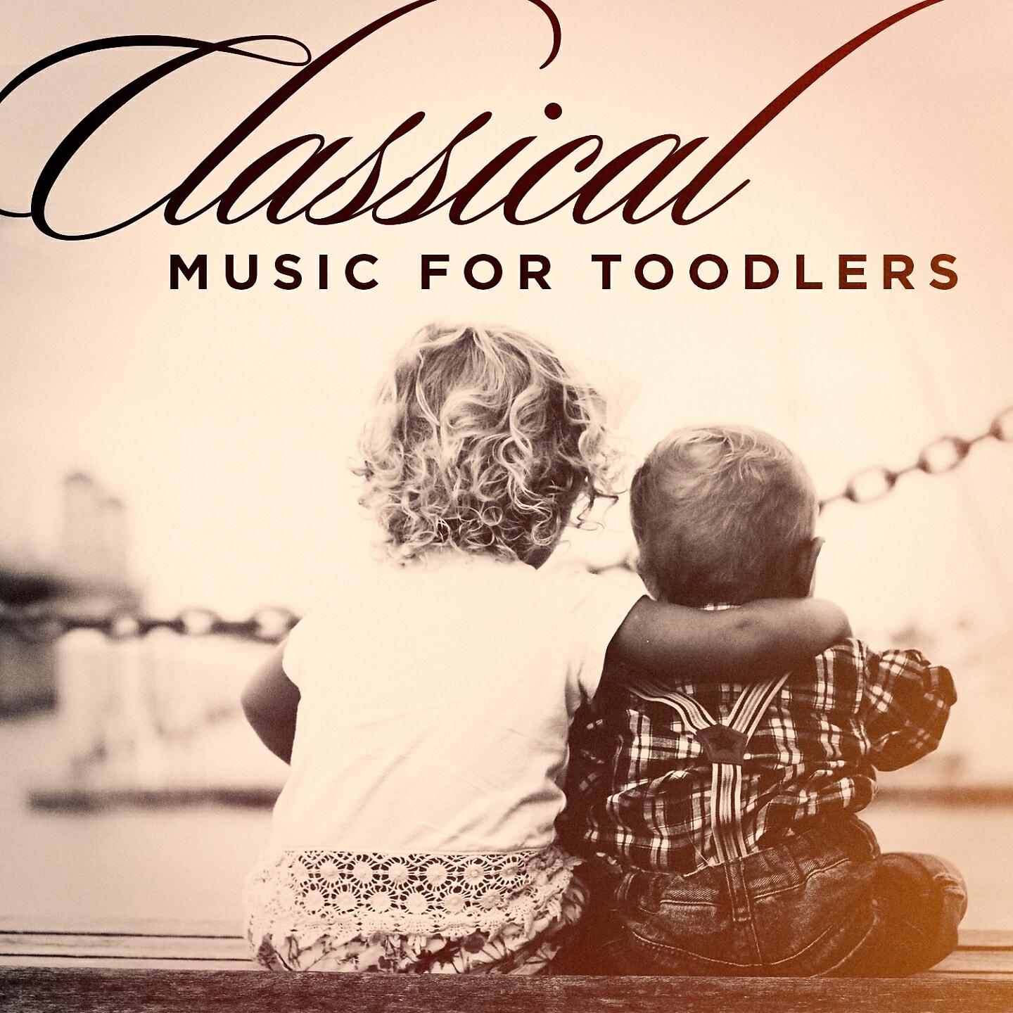 Постер альбома Classical Music for Toddlers