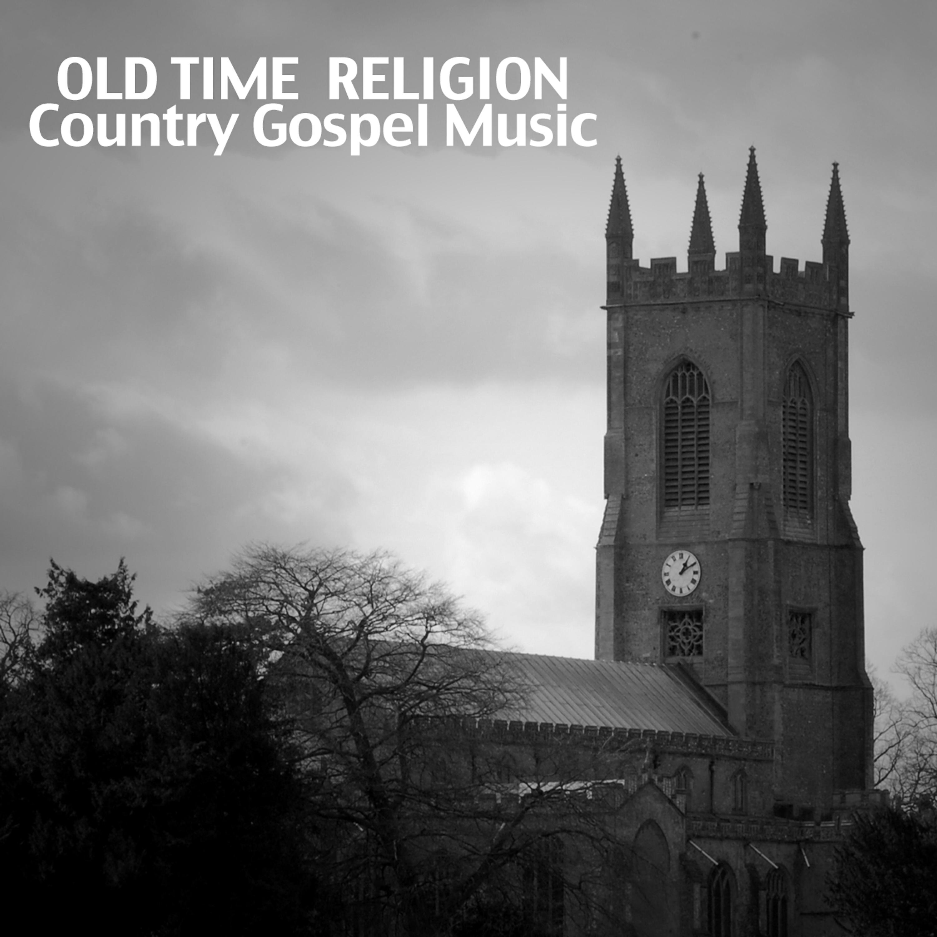 Релиз Old Time Religon: Country Gospel Music