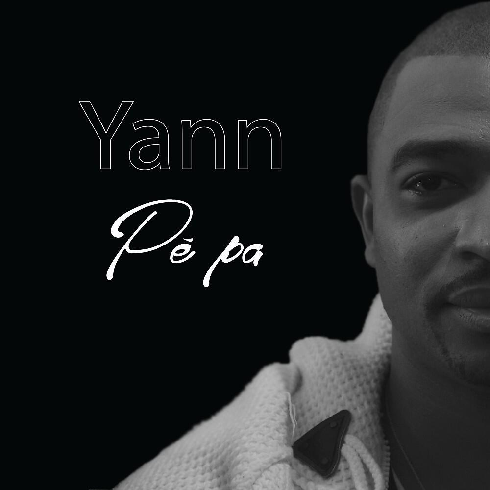 Скачать песню Yann - Pé Pa бесплатно в MP3 для Android и iOS