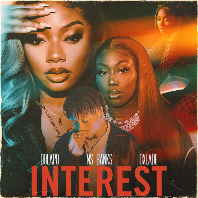 Релиз Interest (feat. Ms Banks & Oxlade)