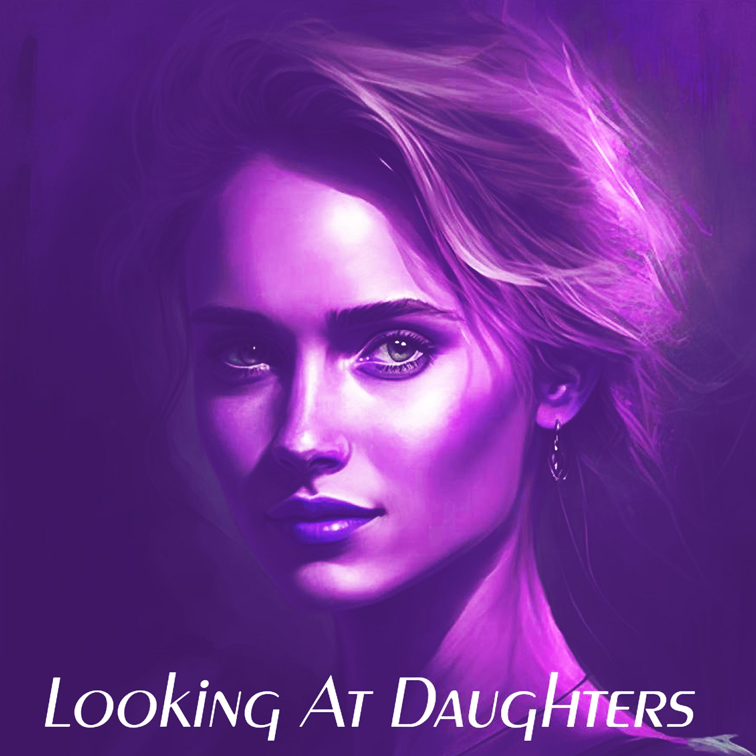 Релиз Looking At Daughters