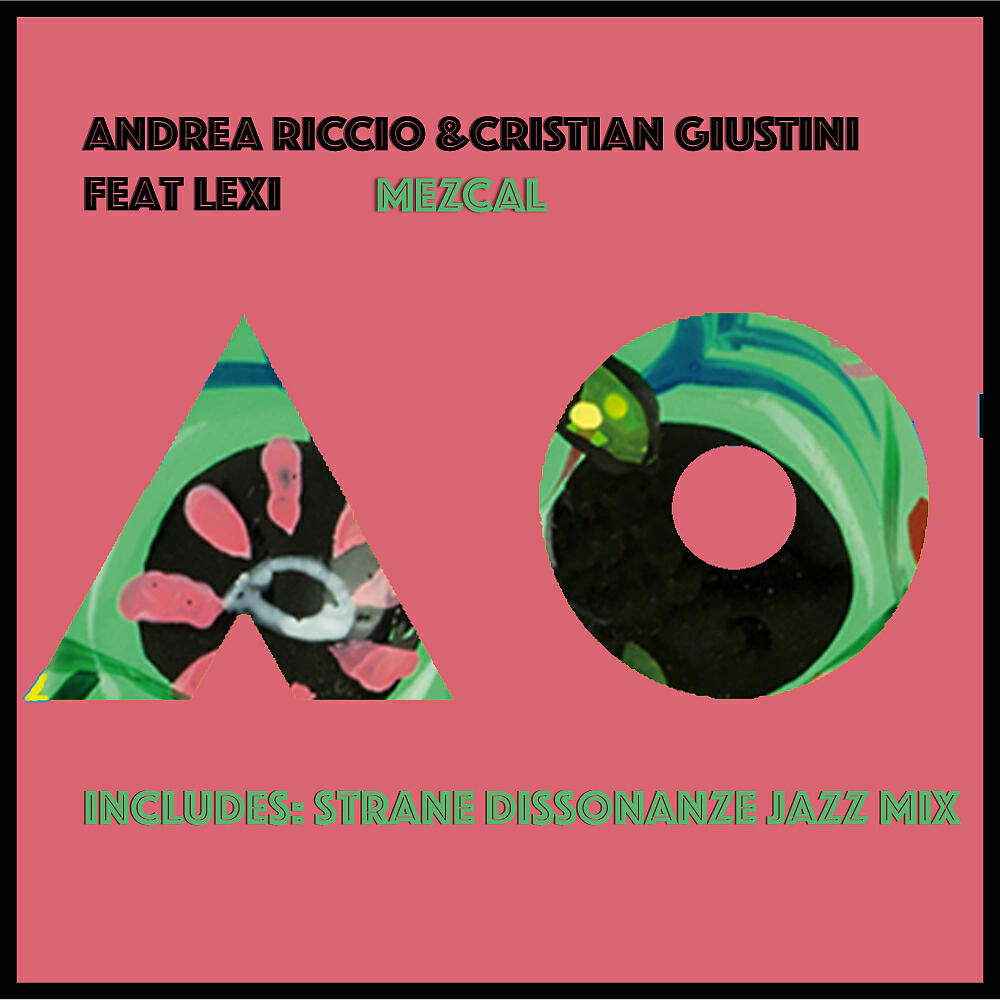 Релиз Mezcal (Incl. Strane Dissonanze Jazz Mix)