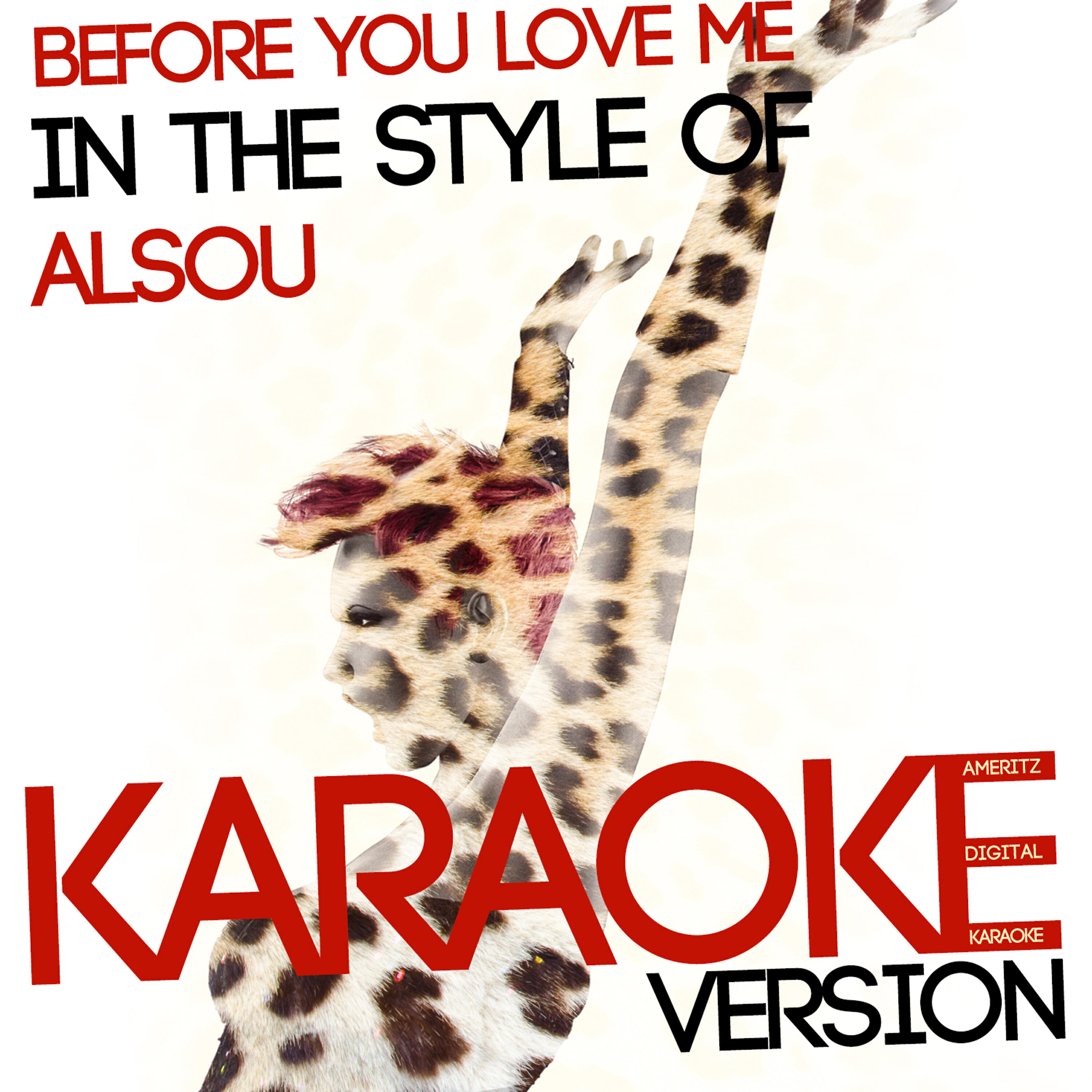 Релиз Before You Love Me (In the Style of Alsou) [Karaoke Version] - Single
