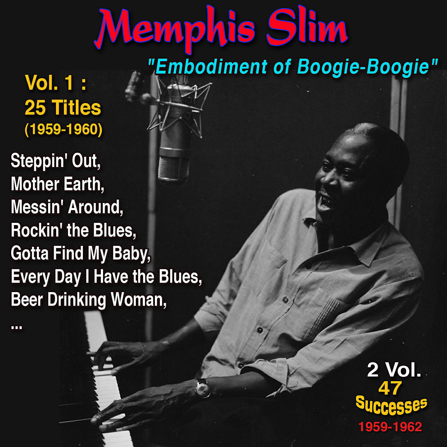Релиз Memphis Slim: "Embodiment of boogie-boogie" - Everyday I Have the Blues