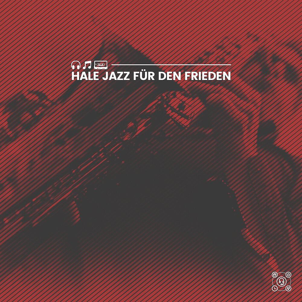 Релиз Hale Jazz für den Frieden