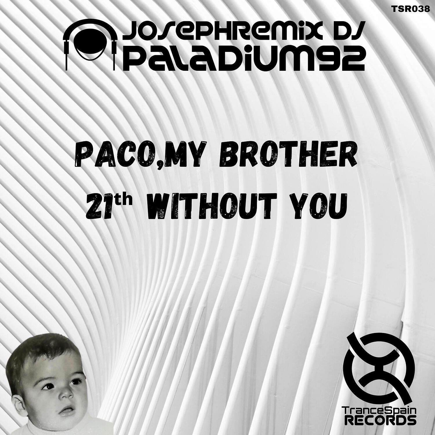 Релиз Paco My Brother, 21th Without You