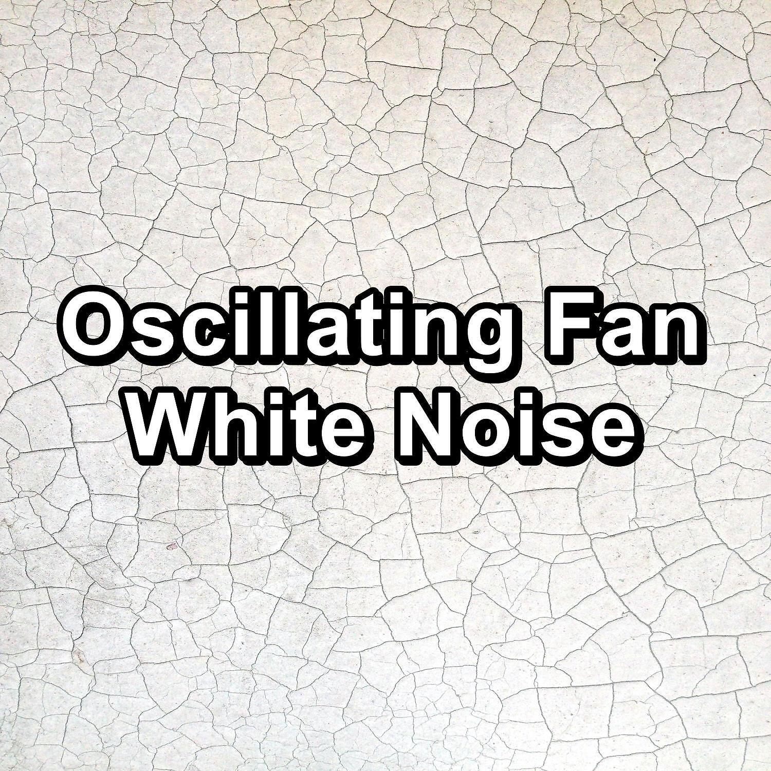 Релиз Oscillating Fan White Noise