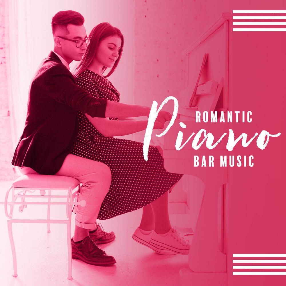 Релиз Romantic Piano Bar Music. The Best Together. Date in the Bar. Fascination Time. Relaxation