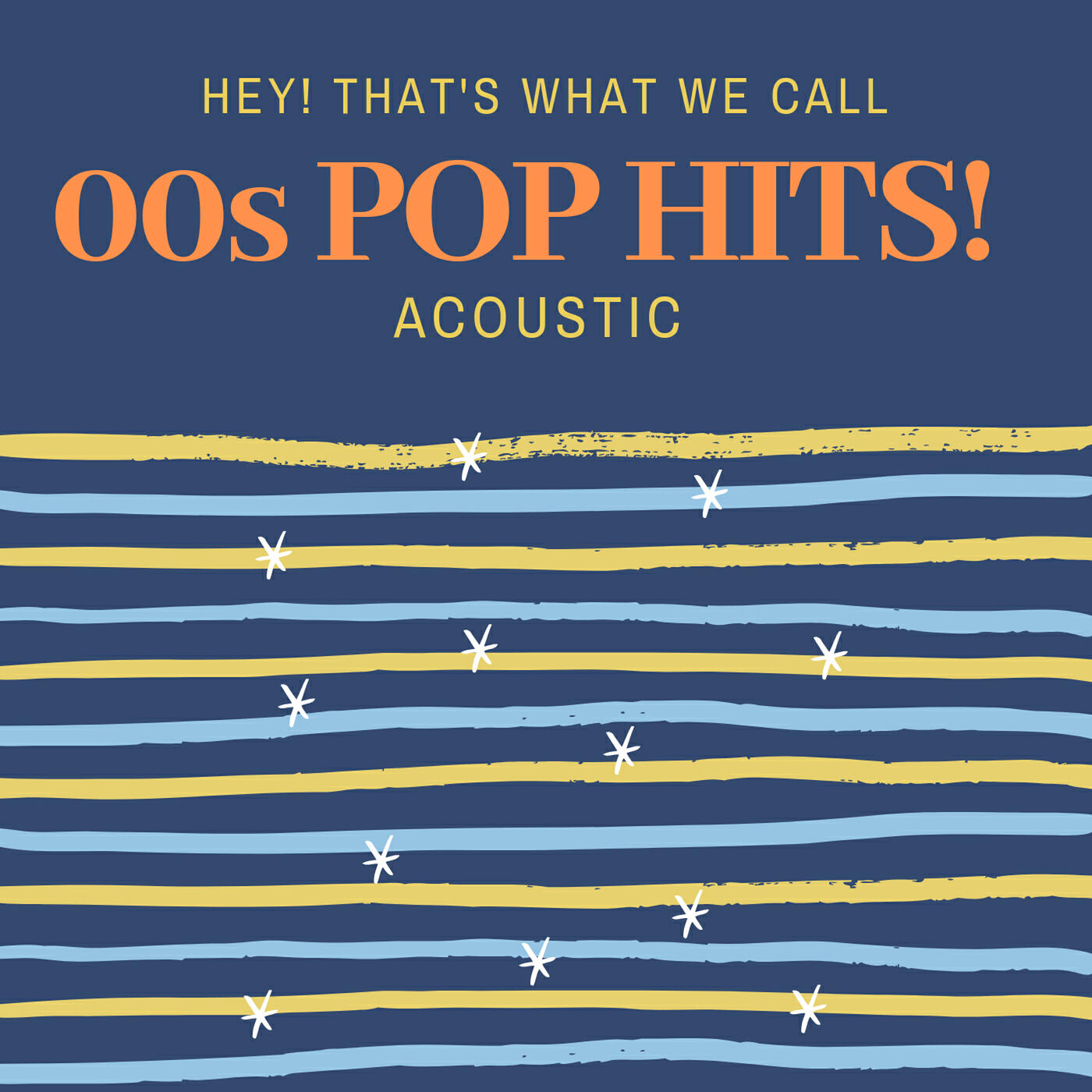 Релиз Hey! That's What We Call 00s Pop Hits! (Acoustic)