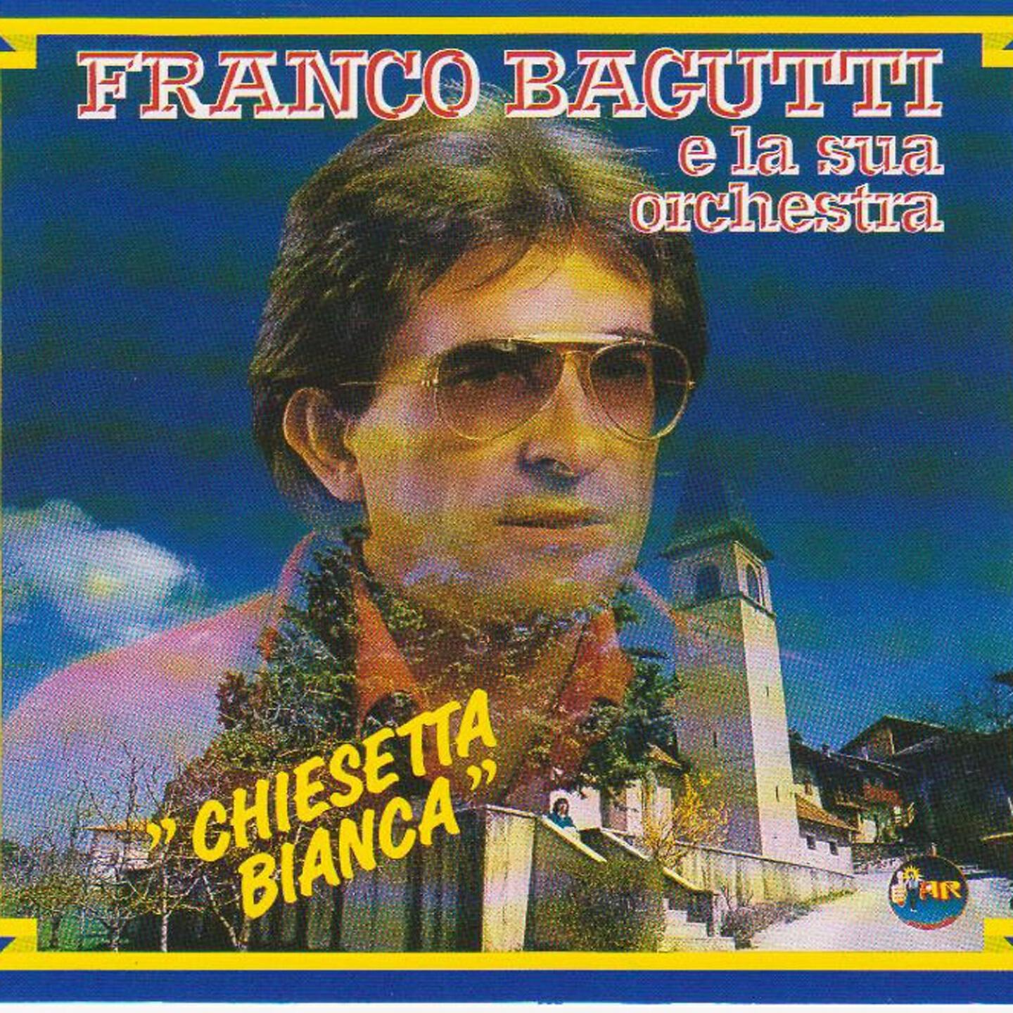 Релиз Franco Bagutti E La Sua Orchestra - Chiesetta Bianca