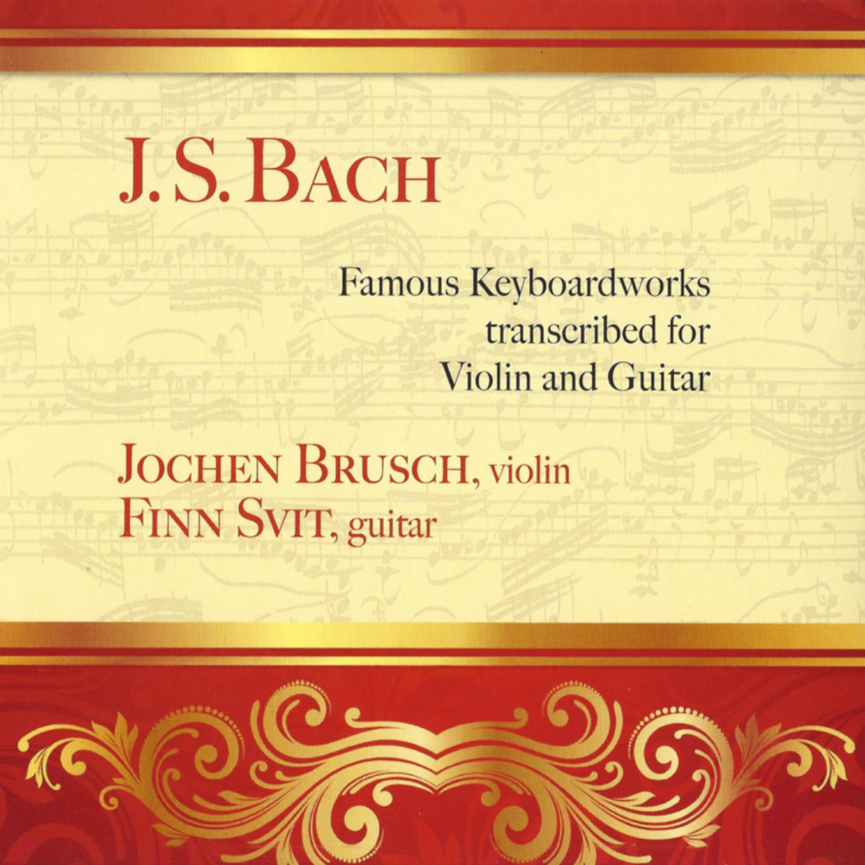 Релиз J.S. Bach: Famous Keyboardworks Transcribed for Violin and Guitar