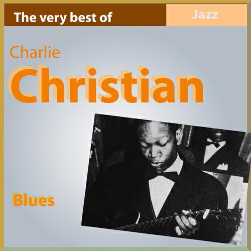 Релиз The Very Best of Charlie Christian: Blues