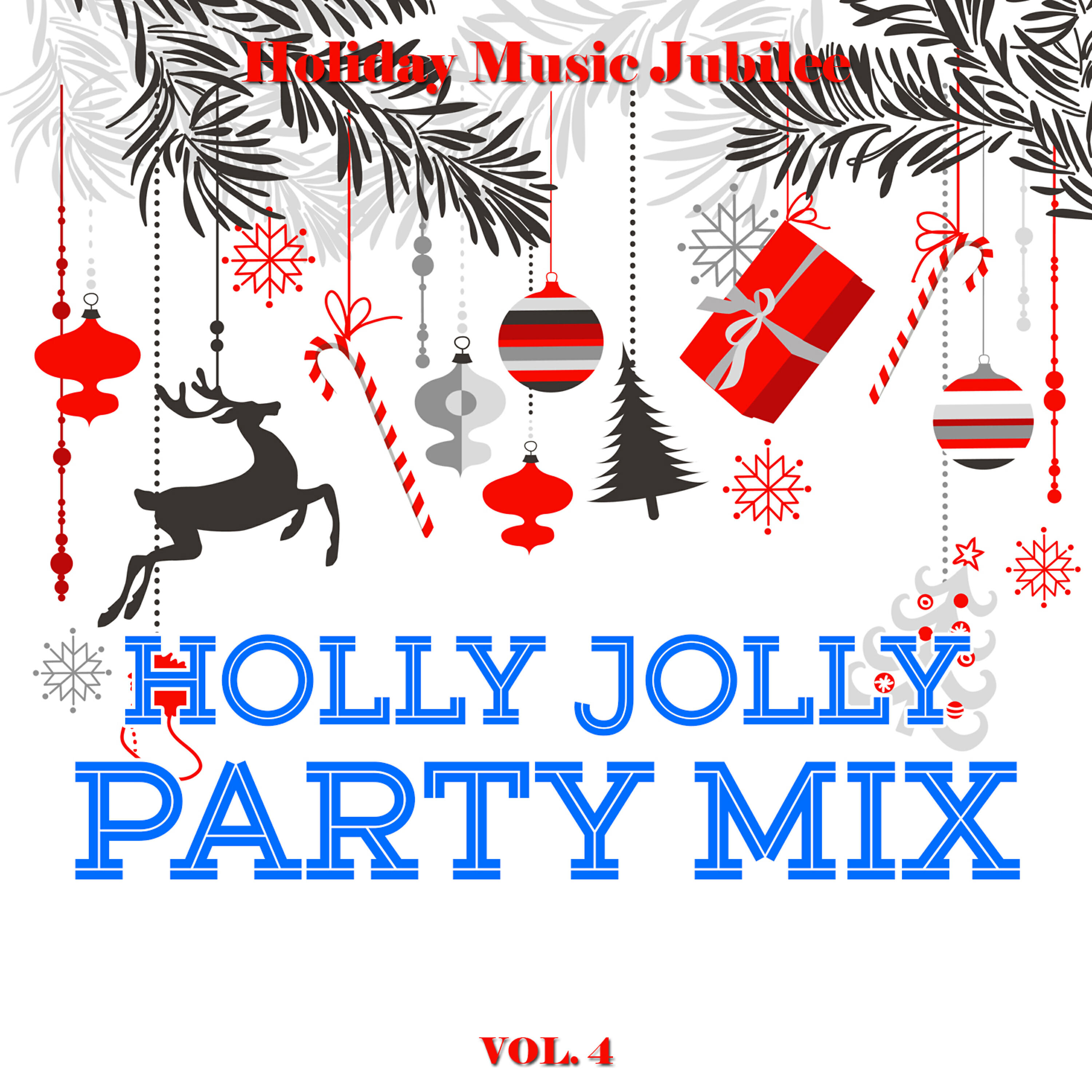Релиз Holiday Music Jubilee: Holly Jolly Party Mix, Vol. 4